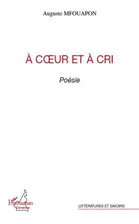 A coeur et a cri - Auguste Mfouapon - Editions L'Harmattan