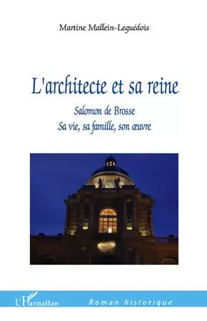 L'Architecte et sa reine - Martine Mallein - Editions L'Harmattan