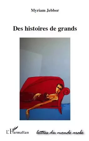 HISTOIRES DE GRANDS - Myriam Jebbor - Editions L'Harmattan