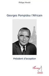 Georges Pompidou l'Africain