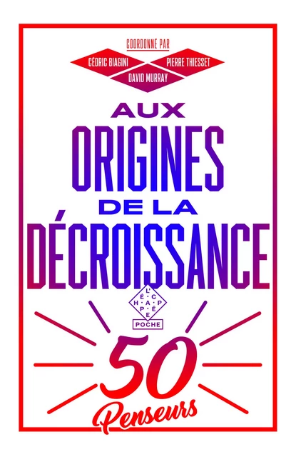 Aux origines de la décroissance -  - L'Échappée