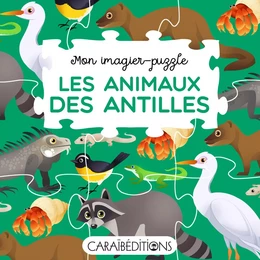 MON IMAGIER-PUZZLE " LES ANIMAUX DES ANTILLES