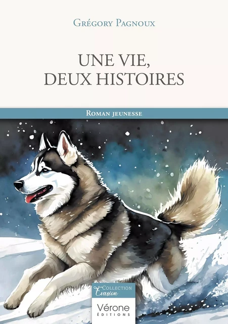 Une vie, deux histoires - Grégory PAGNOUX - VERONE