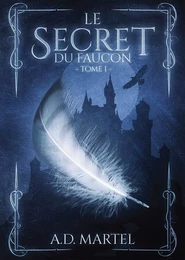 Le Secret du Faucon - Tome 1