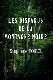 LES DISPARUS DE LA MONTAGNE NOIRE