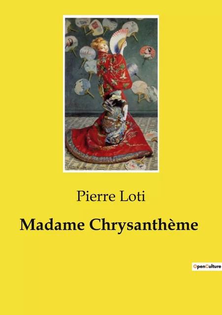 Madame Chrysanthème - Pierre Loti - CULTUREA