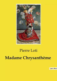 Madame Chrysanthème