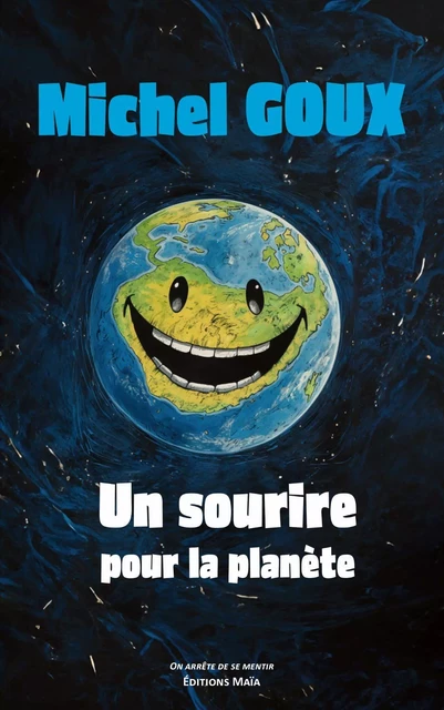 Un sourire pour la planète - Michel GOUX - MAIA