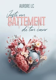 Juste un battement de ton coeur