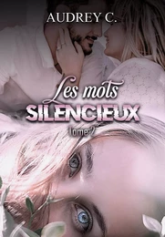 Les mots silencieux Tome 2