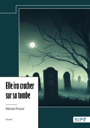 Elle ira cracher sur sa tombe