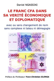 LE FRANC CFA DANS SA VÉRITÉ ÉCONOMIQUE ET DIPLOMATIQUE