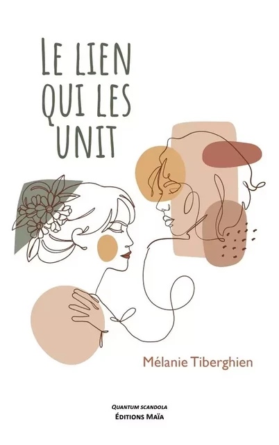 Le lien qui les unit - Mélanie Tiberghien - MAIA