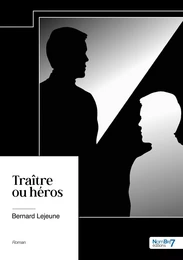 Traître ou héros