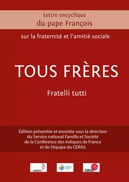 Lettre encyclique du pape François sur la fraternité et l'amitié sociale tous Frères Fratelli tutti commentée