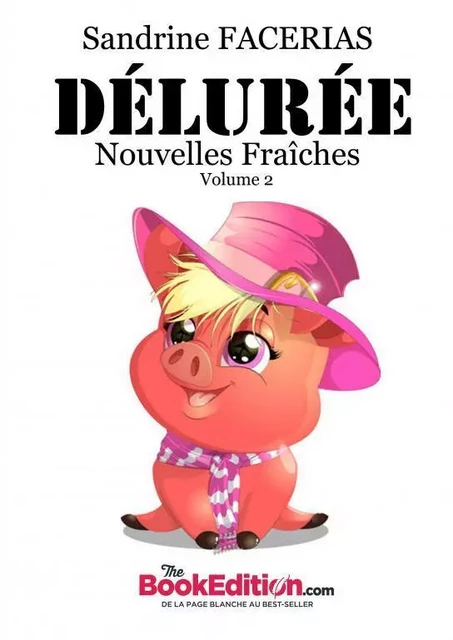 Délurée Nouvelles Fraîches Volume 2 - Sandrine FACERIAS - THEBOOKEDITION