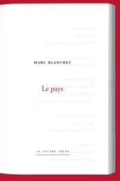 Marc Blanchet. Le Pays