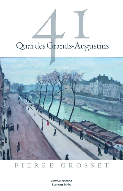 41 quai des Grands-Augustins - Pierre Grosset - MAIA