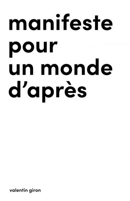 Manifeste pour un monde d'après - Valentin Giron - THEBOOKEDITION