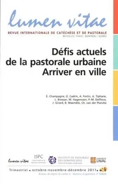 Défis actuels de la pastorale urbaine. Arriver en ville