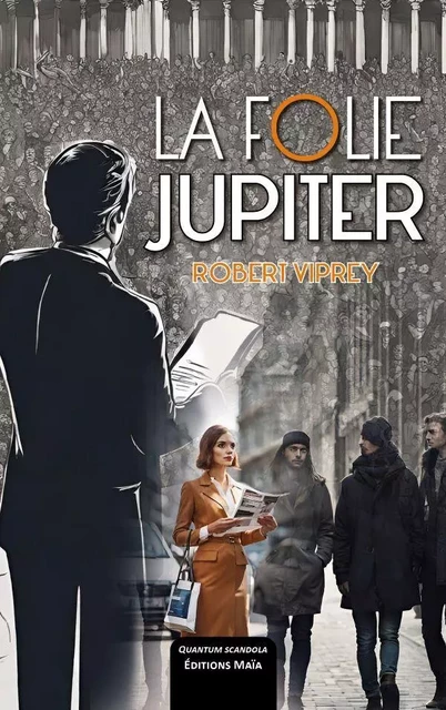 La folie Jupiter - Robert Viprey - MAIA