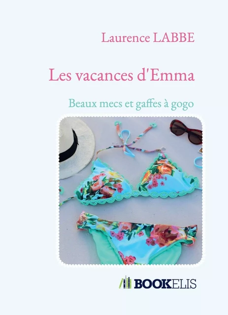 Les vacances d'Emma - Laurence LABBE - BOOKELIS