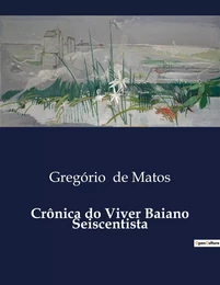 Crônica do Viver Baiano Seiscentista