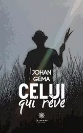 Celui qui rêve