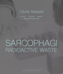 Sarcophagi. Radioactive Waste