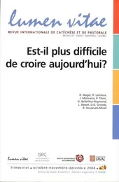 Est-il plus difficile de croire aujourd'hui ?