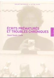 Écrits Prematures et Troubles Chroniques