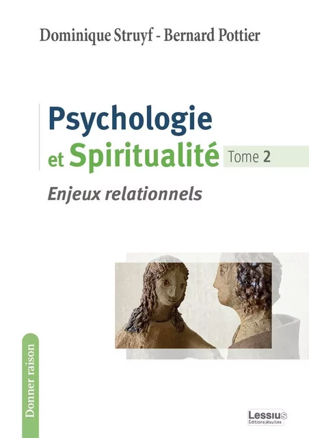 Psychologie et spiritualité - BERNARD POTTIER, Dominique Struyf - LESSIUS