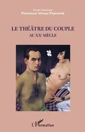 Le théâtre du couple au XXème siècle