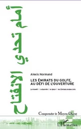 Les Emirats du Golfe, au défi de l'ouverture