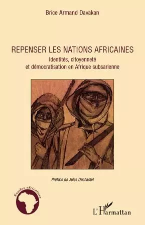 Repenser les nations africaines - Brice Armand Davakan - Editions L'Harmattan