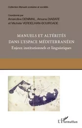 Manuels et altérités dans l'espace méditerranéen. Enjeux institutionnels et linguistiques