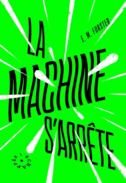 La Machine s’arrête - E. M. Forster - L'Échappée