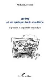 Jérôme et ses quelques traits d'autisme