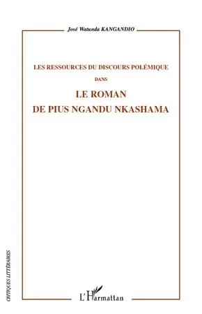 Les ressources du discours polémique - José Watunda Kangandio - Editions L'Harmattan