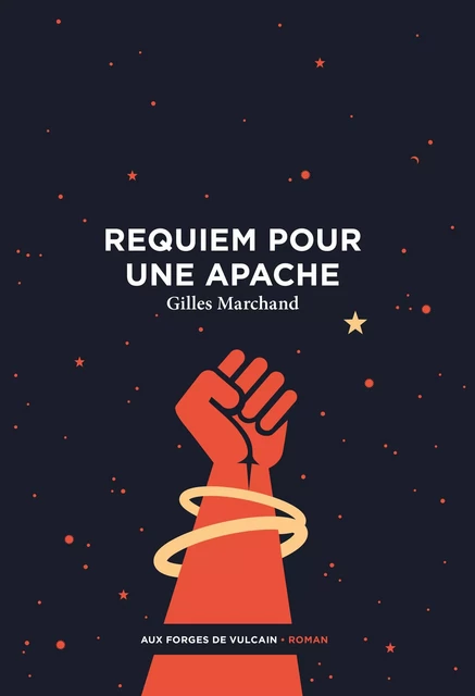 Requiem pour une apache - Gilles Marchand - AUX FORGES DE VULCAIN