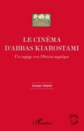 Le cinéma d'Abbas Kiarostami