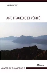 Art, Tragédie et Vérité