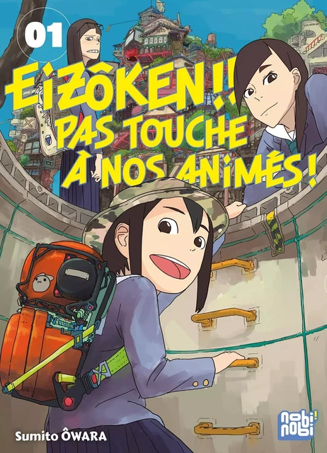 Eizôken !! Pas touche à nos animés ! T01 -  - NOBI NOBI