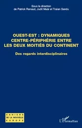 Ouest-Est : dynamiques centre-périphérie entre les deux moitiés du continent