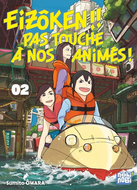 Eizôken !! Pas touche à nos animés ! T02 -  - NOBI NOBI