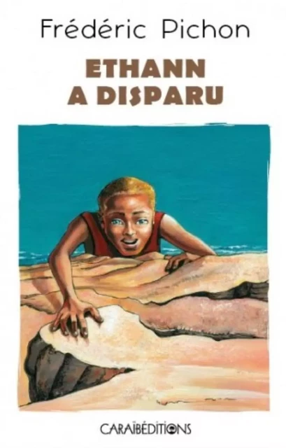 Ethann a disparu -  - CARAIBEDITIONS