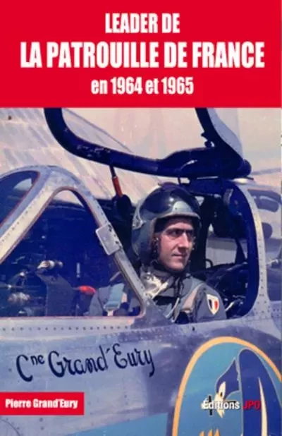 Leader de la Patrouille de France en 1964 et 1965 - Pierre Grand'Eury - JPO