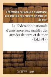 La Fédération nationale d'assistance aux mutilés des armées de terre et de mer