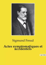 Actes symptomatiques et accidentels