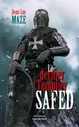 Le dernier Templier de Safed